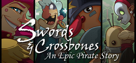 Swords & Crossbones: An Epic Pirate Story