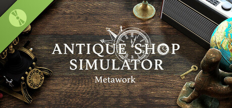 Metawork - Antique Shop Simulator Demo