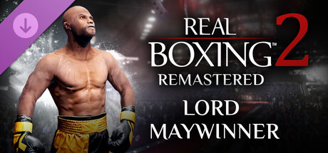 Real Boxing 2: Remastered - Lord Maywinner DLC