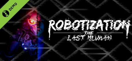 Robotization: The Last Human Demo