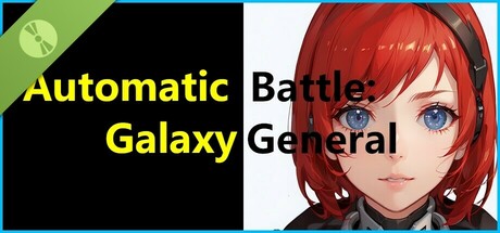 AutomaticBattle:GalaxyGeneral Demo