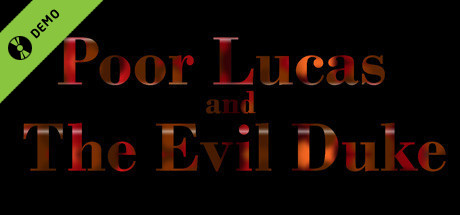 Poor Lucas and the Evil Duke Demo