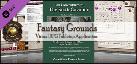 Fantasy Grounds - 1 on 1 Adventures #4: The Sixth Cavalier (PFRPG/3.5E)