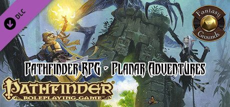 Fantasy Grounds - Pathfinder RPG - Planar Adventures