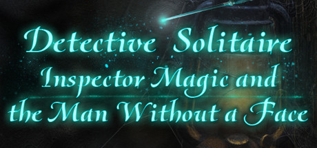 Detective Solitaire Inspector Magic and the Man Without Face