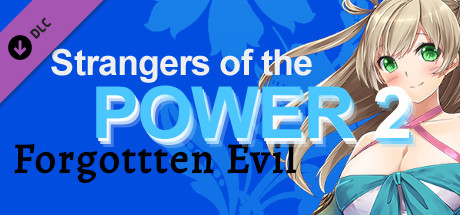 Strangers of the Power 2 - Forgotten Evil