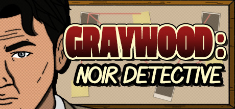 Graywood: Noir Detective