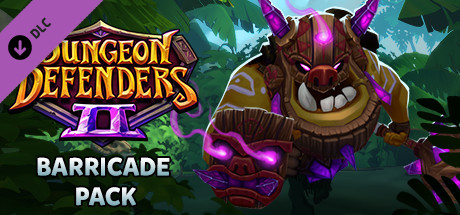 Dungeon Defenders II - Barricade Pack