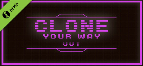 Clone Your Way Out Demo