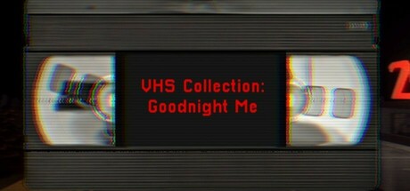 VHS Collection: Goodnight Me