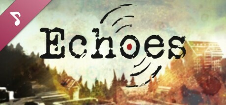 Echoes Soundtrack