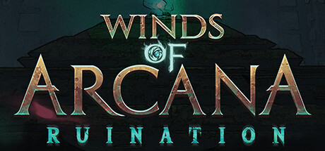 Winds Of Arcana: Ruination