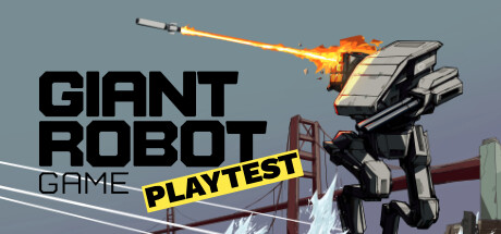 GIANT ROBOT GAME Playtest