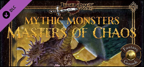 Fantasy Grounds - Mythic Monsters #24: Masters of Chaos (PFRPG)