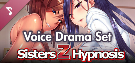 Sisters Z Hypnosis - Voice Drama Set -