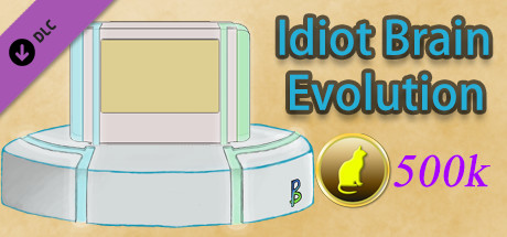 IdiotBrainEvolution-500k coins