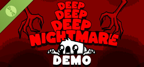 Deep Deep Deep Nightmare Demo