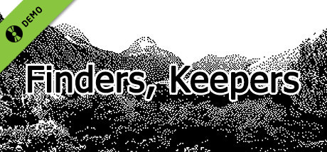 Finders, Keepers Demo