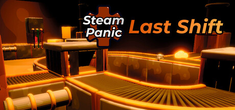 SteamPanic: Last Shift