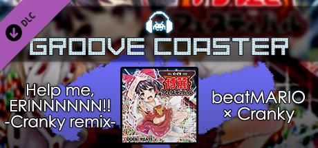 Groove Coaster - Help me, ERINNNNNN!! -Cranky remix-