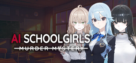 AI Schoolgirls Murder Mystery