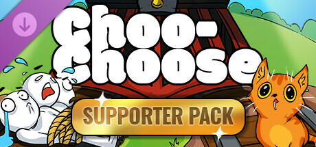 Choo-Choose - Supporter Pack