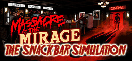 The Snackbar Simulator of Slaughter - Massacre At The Mirage Prologue