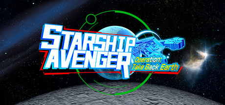 STARSHIP AVENGER Operation: Take Back Earth/スターシップアベンジャー 地球奪還大作戦