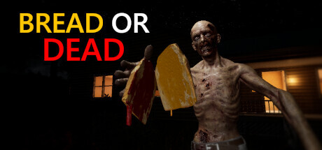 Bread or Dead VR Playtest