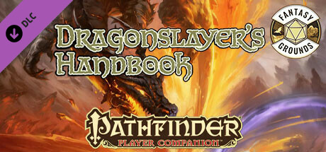 Fantasy Grounds - Pathfinder RPG - Pathfinder Companion: Dragonslayer's Handbook