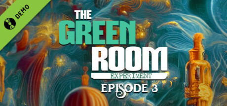 The Green Room Experiment Episode 3 Demo