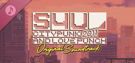 S4U: CITYPUNK 2011 AND LOVE PUNCH Soundtrack