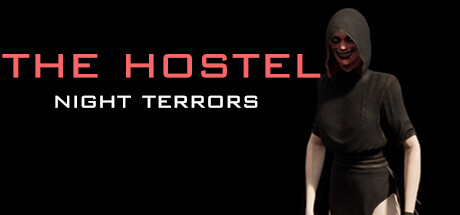 The HOSTEL: Night terrors