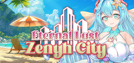 Eternal Lust: Zenyh City