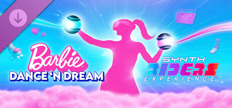 Synth Riders Experience™ - Barbie™ Dance 'n Dream