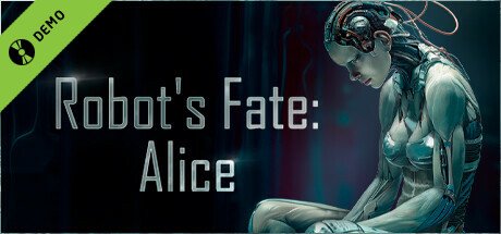 Robot's Fate: Alice Demo