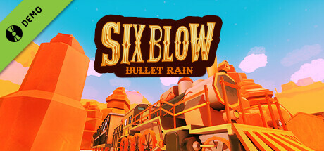 Six Blow: Bullet Rain Demo