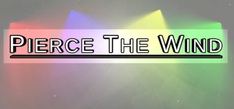 Pierce The Wind Playtest