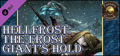 Fantasy Grounds - Hellfrost: The Frost Giant's Hold (Savage Worlds)