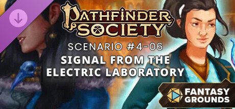 Fantasy Grounds - Pathfinder 2 RPG - Pathfinder Society Scenario 4.06 - Signal from the Electric Laboratory