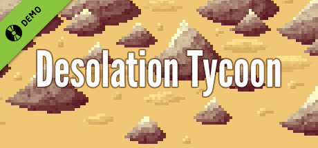 Desolation Tycoon Demo