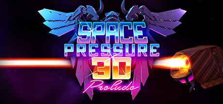 Space Pressure 3D: Prelude