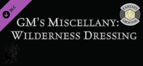 Fantasy Grounds - GM'S Miscellany: Wilderness Dressing