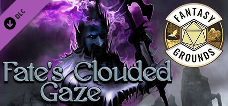 Fantasy Grounds - Fate's Clouded Gaze