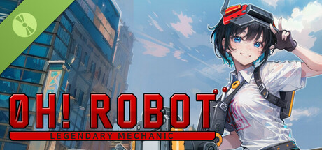 Oh! Robot: Legendary Mechanic Demo