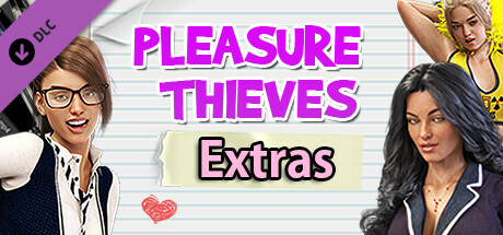 Pleasure Thieves - Extras