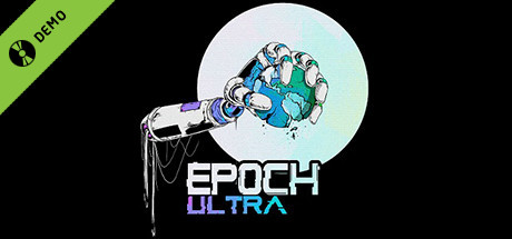 Epoch Ultra Demo