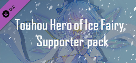 Touhou Hero of Ice Fairy Prologue - Supporter pack