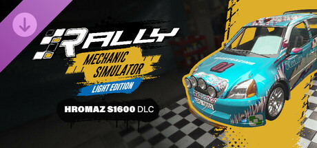 Rally Mechanic Simulator Light Edition: Hromaz S1600