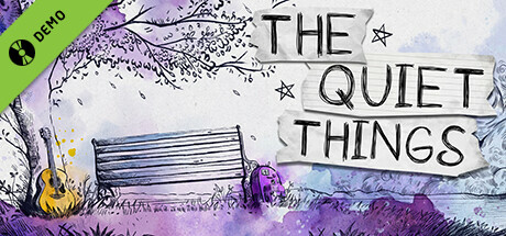 The Quiet Things Demo